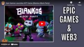 Epic Games startet mit Blankos Block Party erstes NFT Game